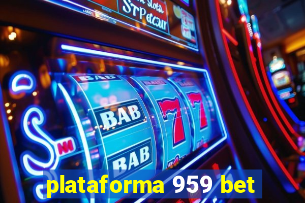 plataforma 959 bet